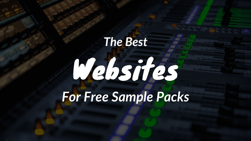 Best Websites For Free Sample Packs | Top 3 Free Sample Pack Websites