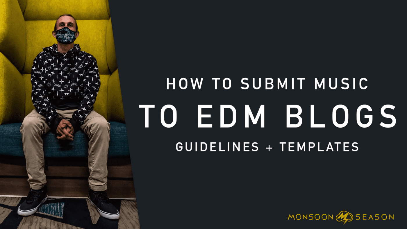 How To Submit Music To EDM Blogs